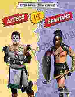 Aztecs Vs Spartans (Battle Royale: Lethal Warriors)