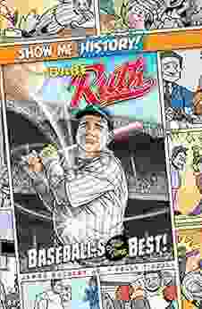 Babe Ruth: Baseball S All Time Best (Show Me History )