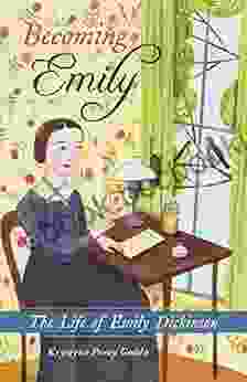 Becoming Emily: The Life Of Emily Dickinson