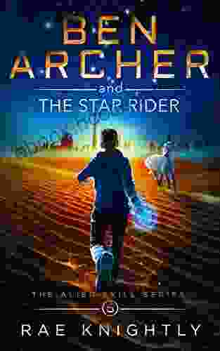 Ben Archer And The Star Rider (The Alien Skill 5): Sci Fi Adventure For Teens