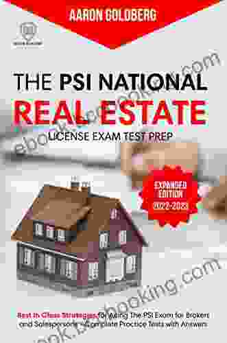 The PSI National Real Estate License Exam Test Prep Expanded Edition (2024): Best In Class Strategies For Acing The PSI Exam For Brokers And Salespersons Tests With Answers (Scientia Study Guides)