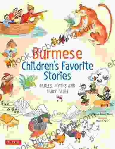 Burmese Children S Favorite Stories: Fables Myths And Fairy Tales (Favorite Children S Stories)