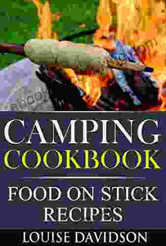 Camping Cookbook Food On Stick Recipes (Camp Cooking)