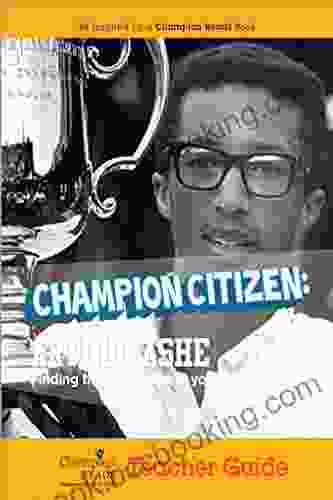 Champion Citizen: Arthur Ashe Teacher Guide