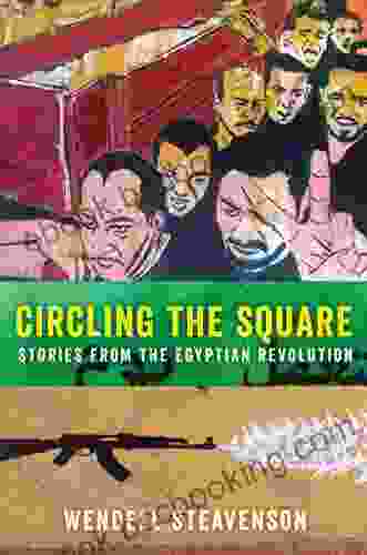 Circling The Square: Stories From The Egyptian Revolution