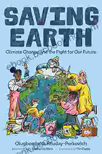 Saving Earth: Climate Change And The Fight For Our Future