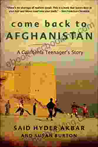 Come Back To Afghanistan: A California Teenager S Story
