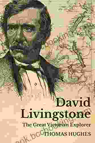 David Livingstone: The Great Victorian Explorer