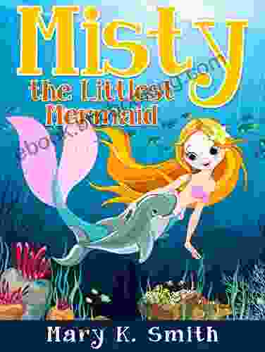 Misty The Littlest Mermaid: Cute Fairy Tale Bedtime Story For Kids (Sunshine Reading 3)