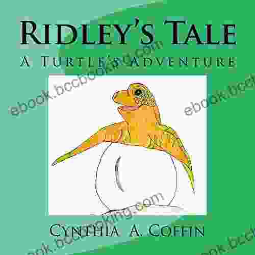 Ridley S Tale: A Turtle S Adventure
