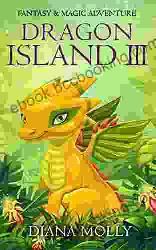 The Adventure Of The Girl And The Dragon : Dragon Island 3: Dragon And Girl Magical Adventure Friendship Grow Up Fantasy For Girls Ages 8 12