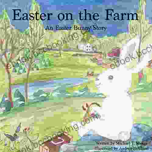 Easter On The Farm: An Easter Bunny Story