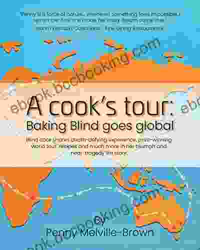 A Cook S Tour: Baking Blind Goes Global