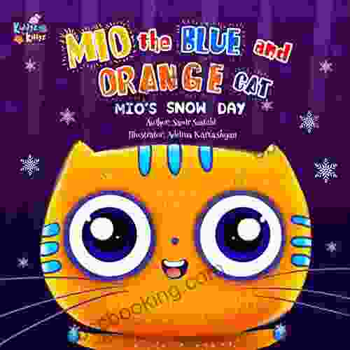 Mio S Snow Day (Mio The Blue And Orange Cat)