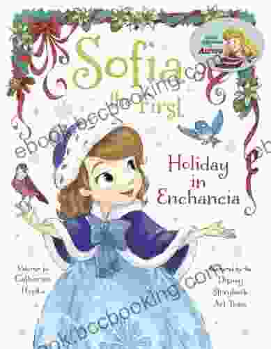 Sofia The First: Holiday In Enchancia (Disney Storybook (eBook))