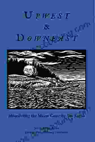 Upwest Downeast: Meandering The Maine Coast By Sea Kayak
