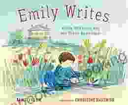 Emily Writes: Emily Dickinson And Her Poetic Beginnings