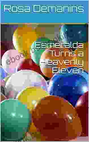 Esmeralda Turns A Heavenly Eleven (The Rainbow 13)