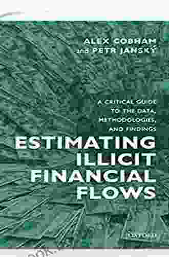 Estimating Illicit Financial Flows: A Critical Guide To The Data Methodologies And Findings