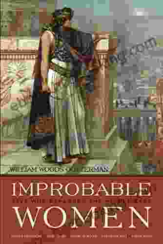 Improbable Women: Five Who Explored The Middle East (Contemporary Issues In The Middle East)
