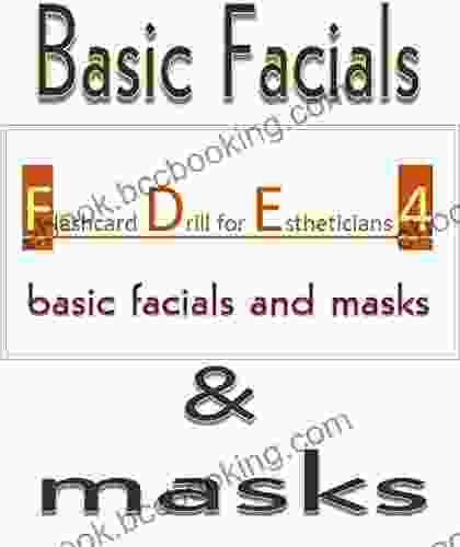 Flashcard Drill For Estheticians 4: Basic Facials And Masks