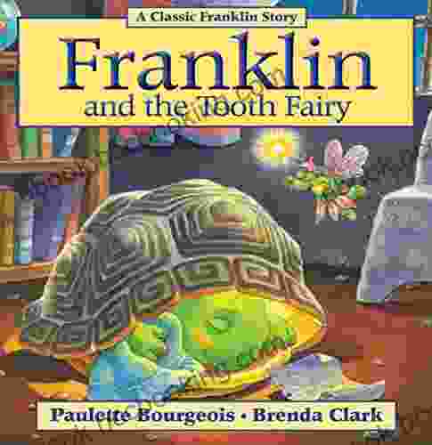Franklin And The Tooth Fairy (Classic Franklin Stories)