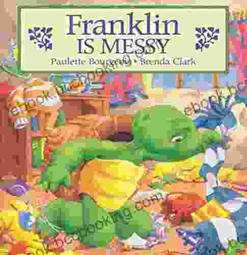 Franklin Is Messy (Classic Franklin Stories)