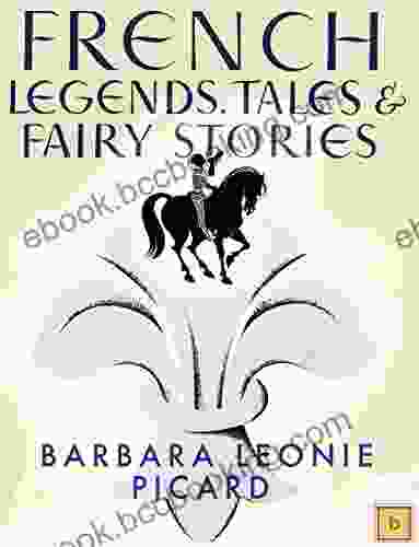 French Legends Tales Fairy Stories: Exceptional Tales For Exceptional Kids