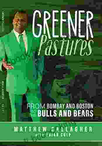 Greener Pastures: From Bombay And Boston To The Bulls And Bears