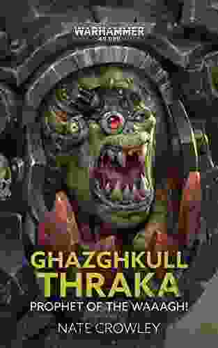 Ghazghkull Thraka: Prophet Of The Waaagh (Warhammer 40 000)