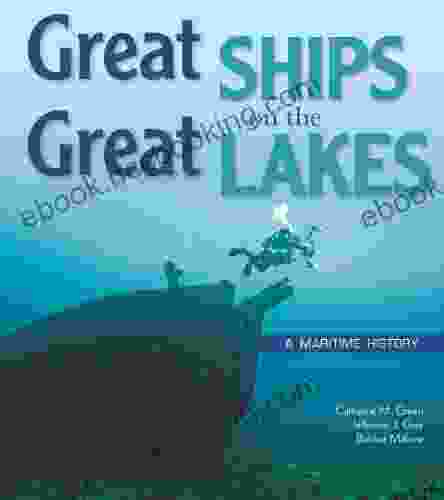 Great Ships On The Great Lakes: A Maritime History
