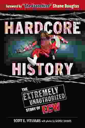 Hardcore History: The Extremely Unauthorized Story Of ECW