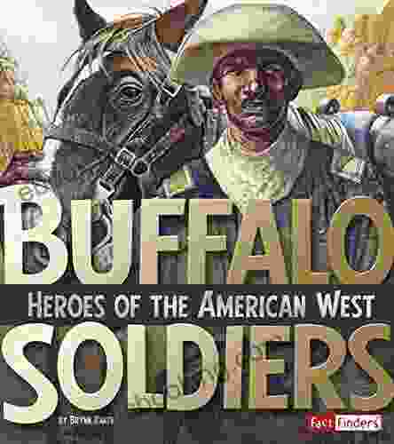 Buffalo Soldiers: Heroes Of The American West (Military Heroes)