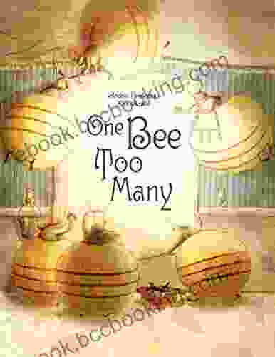 One Bee Too Many: (Hispanic Latino Fables For Kids Multicultural Stories Racism For Kids) (Ages 7 10)