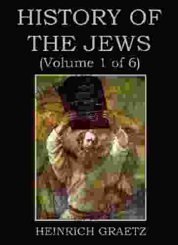 History Of The Jews (Volume 1 Of 6)
