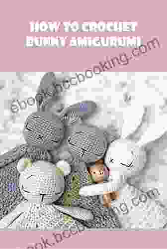 How To Crochet: Bunny Amigurumi
