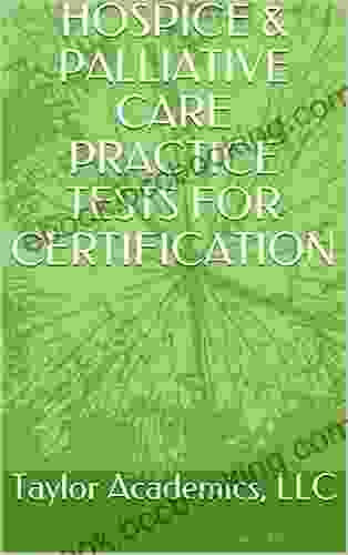 HOSPICE PALLIATIVE CARE PRACTICE TESTS FOR CERTIFICATION