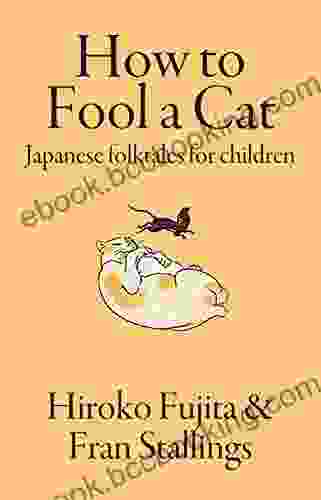 How To Fool A Cat: Japanese Folktales For Children