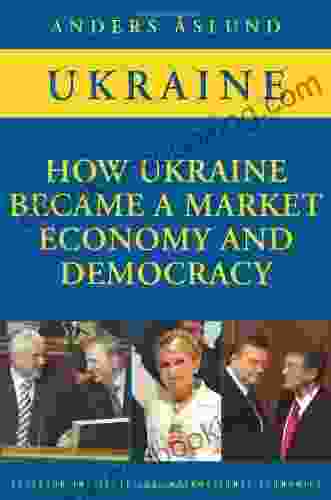 How Ukraine Became A Market Economy And Democracy