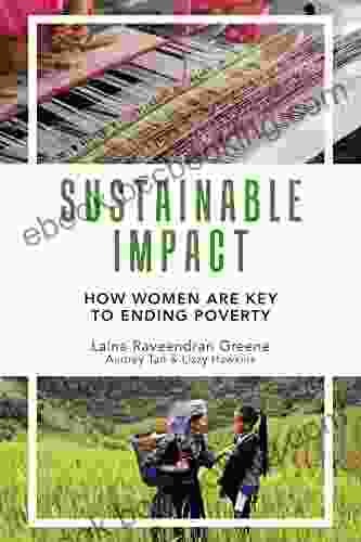 Sustainable Impact: How Women Are Key To Ending Poverty