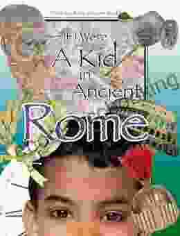 If I Were A Kid In Ancient Rome (If I Were A Kid In Ancient )