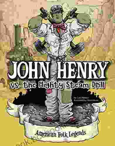 John Henry Vs The Mighty Steam Drill (American Folk Legends)