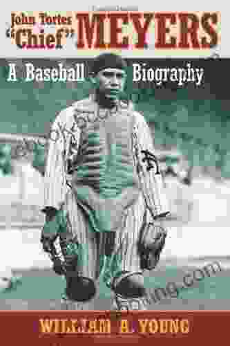 John Tortes Chief Meyers: A Baseball Biography