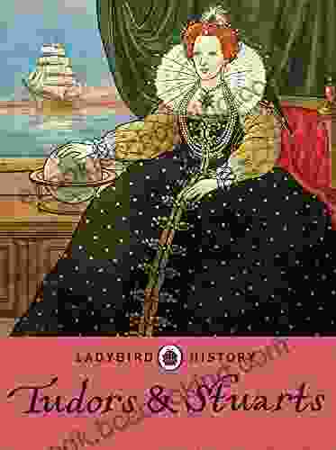 Ladybird Histories: Tudors And Stuarts