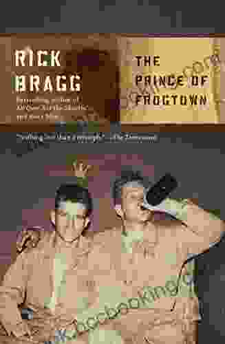 The Prince Of Frogtown Rick Bragg