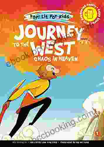 Journey To The West: Chaos In Heaven (Pop Lit For Kids 6)