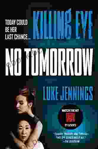 Killing Eve: No Tomorrow Luke Jennings