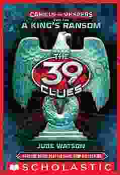 The 39 Clues: Cahills Vs Vespers 2: A King S Ransom