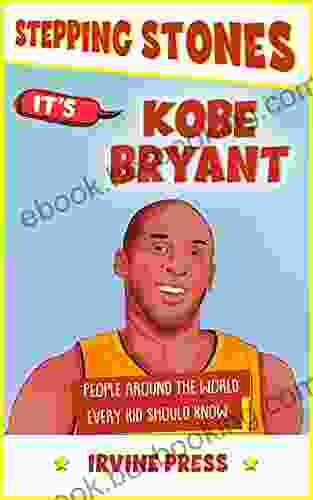 It S Kobe Bryant : (People Around The World Every Kid Should Know)
