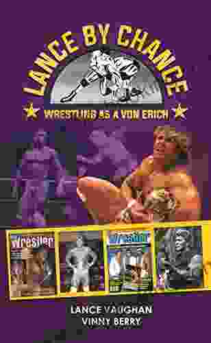 Lance By Chance: Wrestling As A Von Erich
